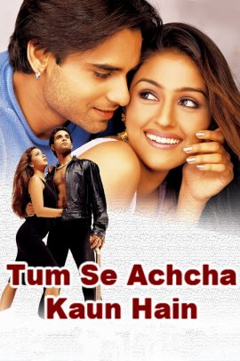 Tum Se Achcha Kaun Hai 2002 Hindi Full Movie