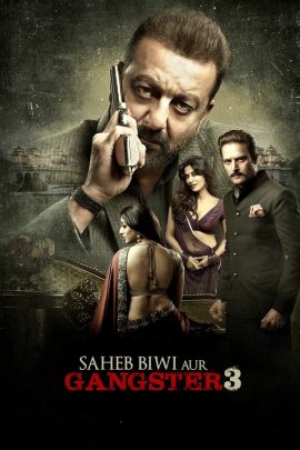 Saheb Biwi Aur Gangster 3 2018 Hindi Full Movie